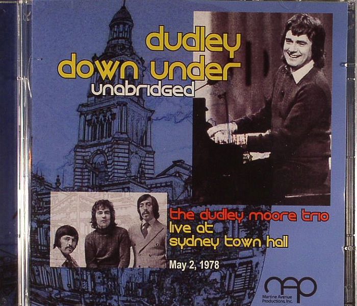 DUDLEY MOORE TRIO, The - Dudley Down Under: Unabridged