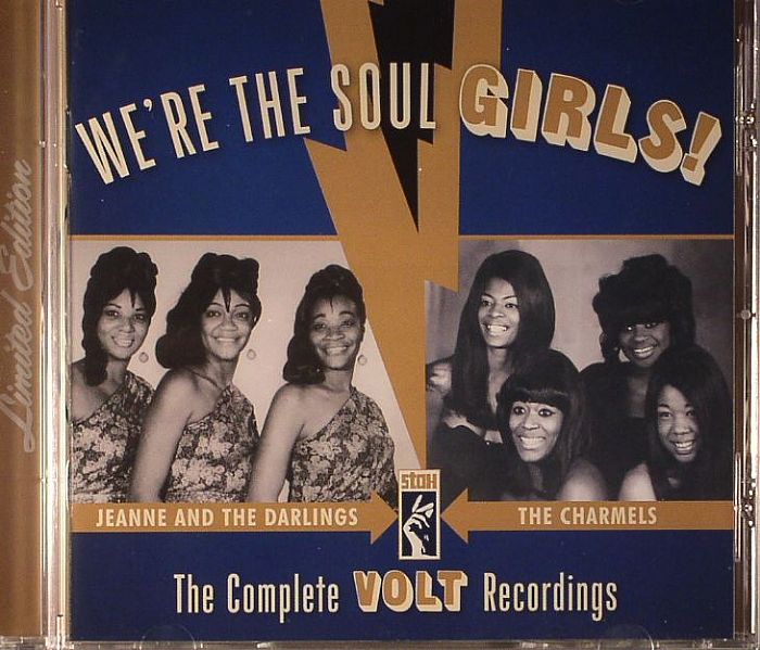 JEANNE & THE DARLINGS/THE CHARMELS - We're The Soul Girls: The Complete Volt Recordings