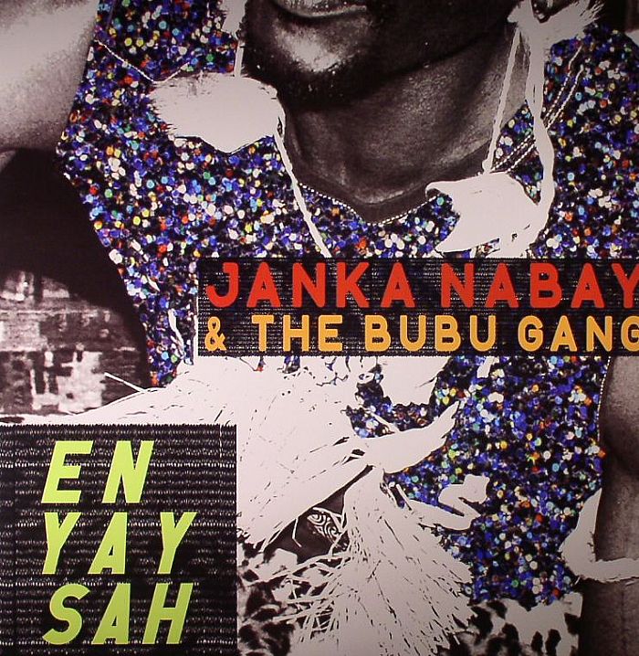 JANKA NABAY & THE BUBU GANG - En Yay Sah