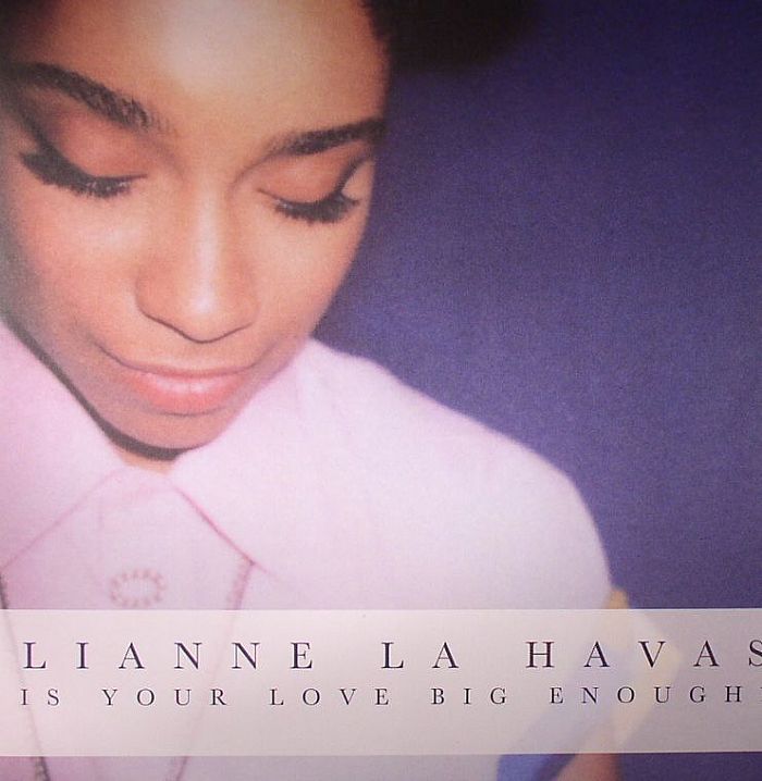 LA HAVAS, Lianne - Is Your Love Big Enough?