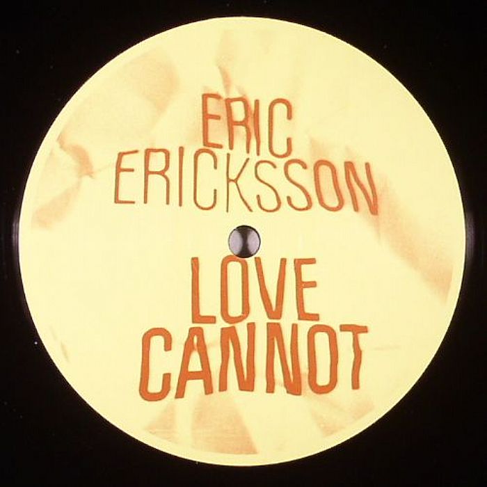 ERICKSSON, Eric - Love Cannot