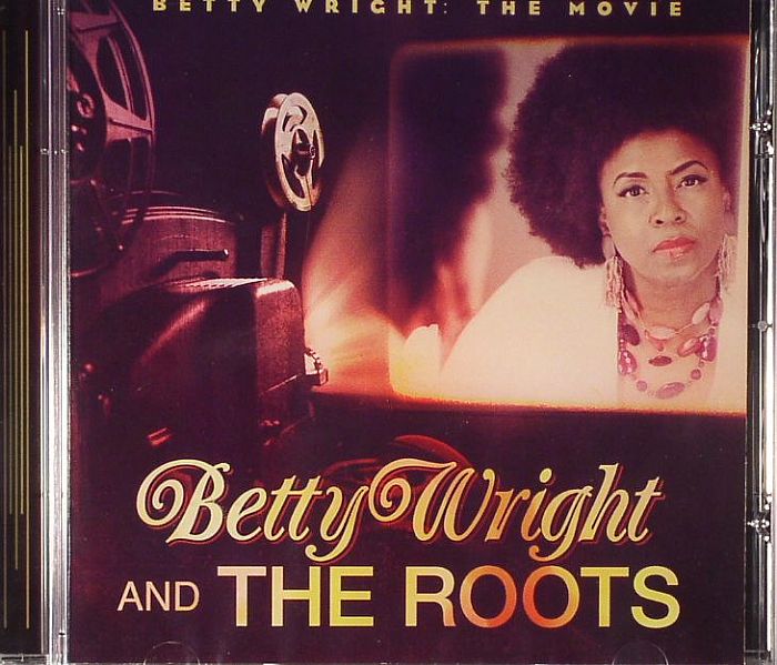 WRIGHT, Betty/THE ROOTS - Betty Wright: The Movie