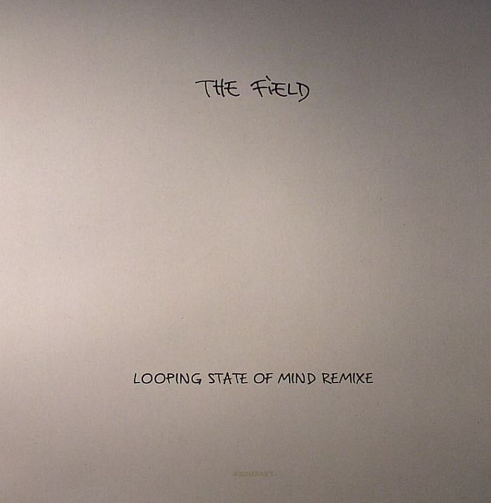 FIELD, The - Looping State Of Mind Remixe