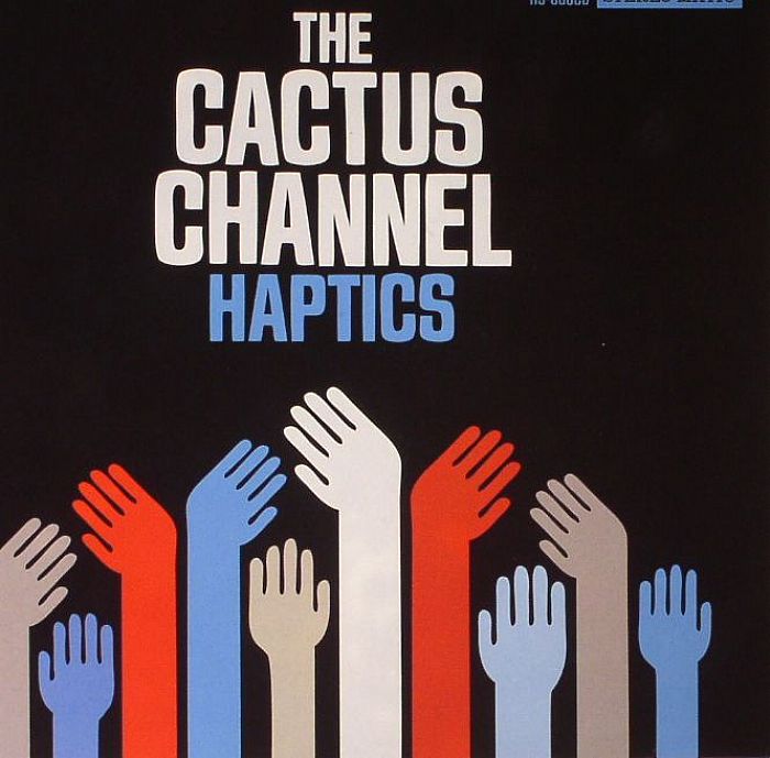 CACTUS CHANNEL, The - Haptics