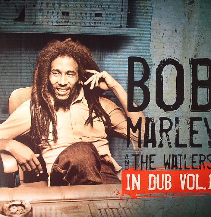 MARLEY, Bob & THE WAILERS - In Dub Vol 1