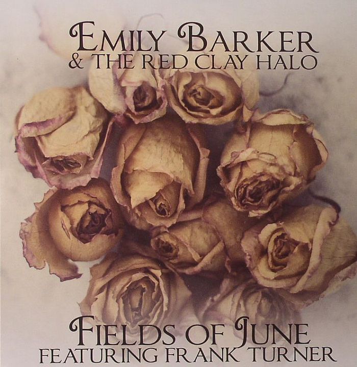 BARKER, Emily & THE RED CLAY HALO feat FRANK TURNER - Fields Of June