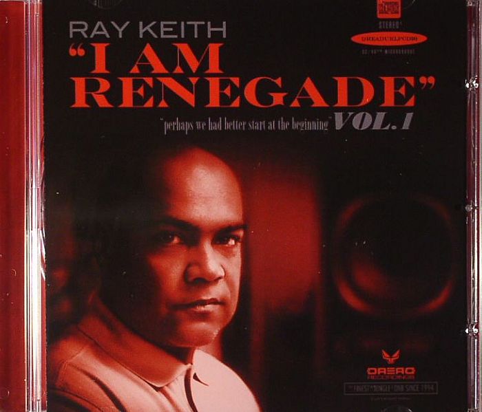 RAY KEITH - I Am Renegade Vol 1