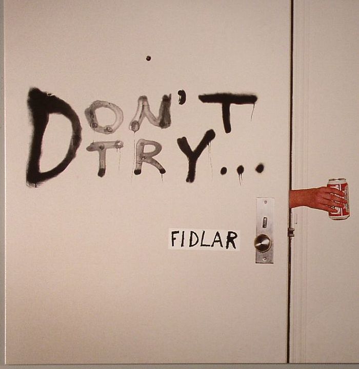 FIDLAR - Don't Try