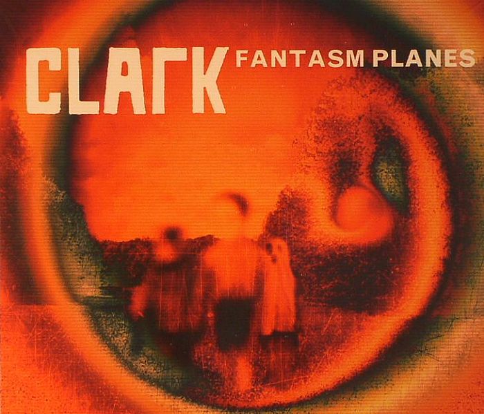 CLARK - Fantasm Planes