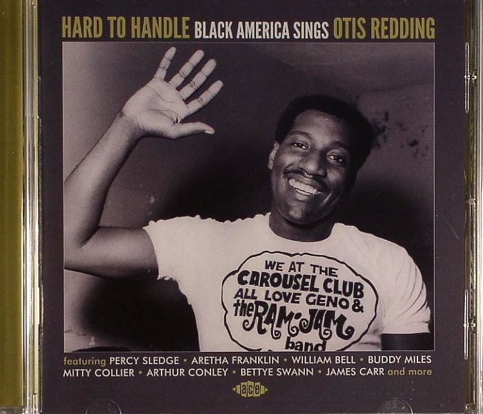 REDDING, Otis/VARIOUS - Hard To Handle: Black America Sings