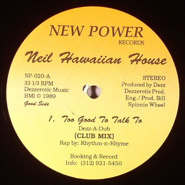 HOUSE, Neil Hawaiian - Too Good To Talk To (warehouse find)