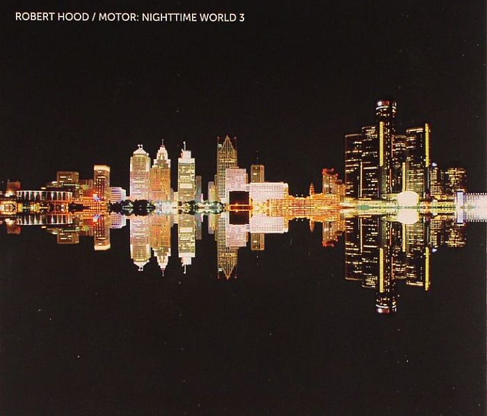 HOOD, Robert - Motor: Nighttime World 3