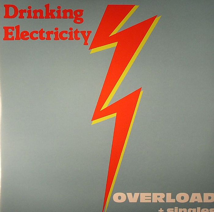 DRINKING ELECTRICTY - Overload & Singles