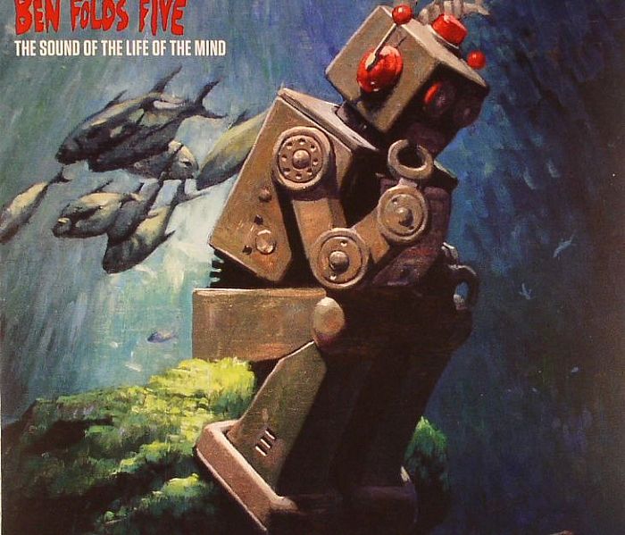 BEN FOLDS FIVE - The Sound Of The Life Of The Mind