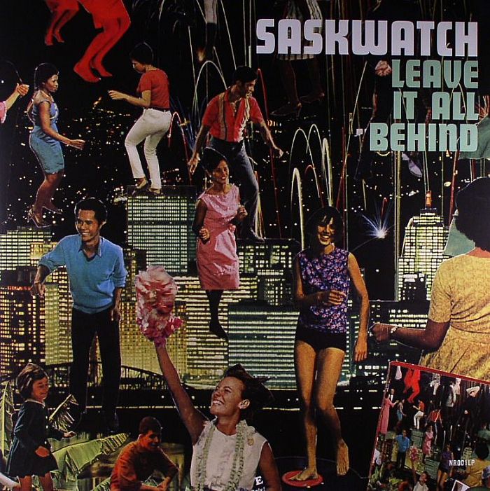SASKWATCH - Leave It All Behind