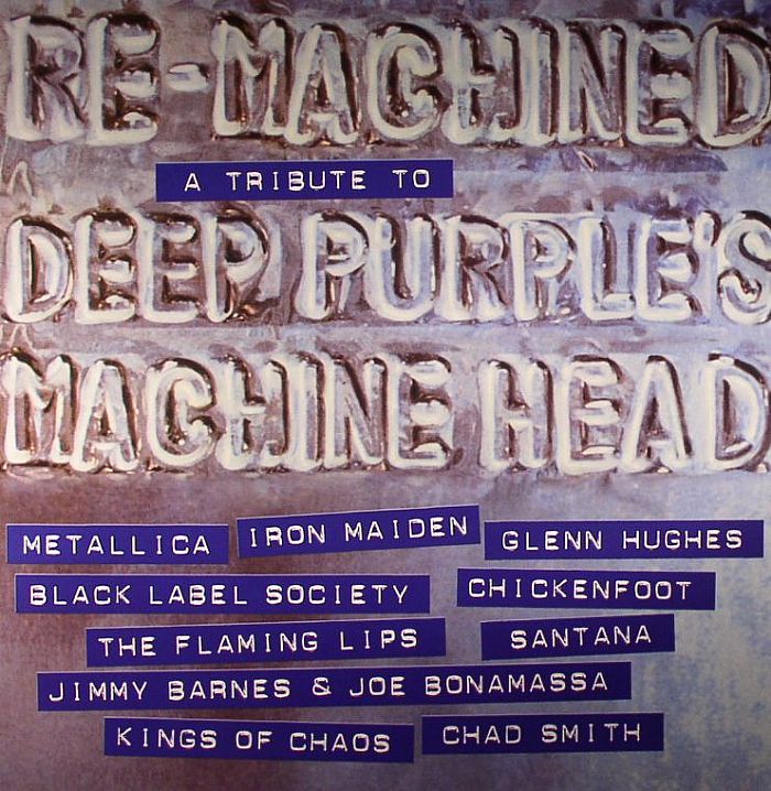 VARIOUS - Re Machined: A Tribute To Deep Purple's Machine Head