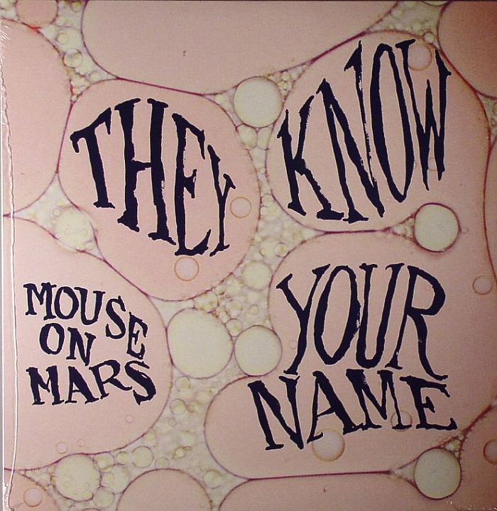 MOUSE ON MARS - They Know Your Name