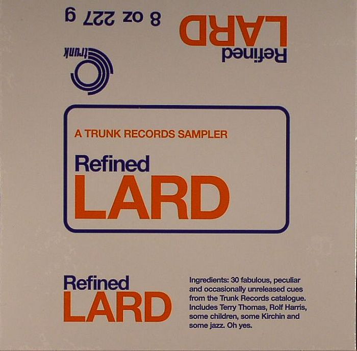 VARIOUS - Refined Lard: A Trunk Records Sampler