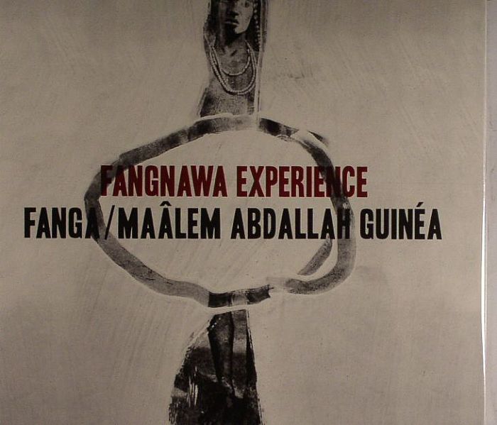 FANGA/MAALEM ABDALLAH GUINEA - Fangnawa Experience