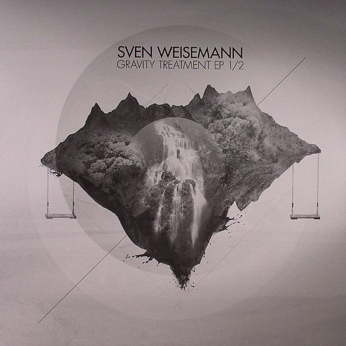 WEISEMANN, Sven - Gravity Treatment EP 1/2