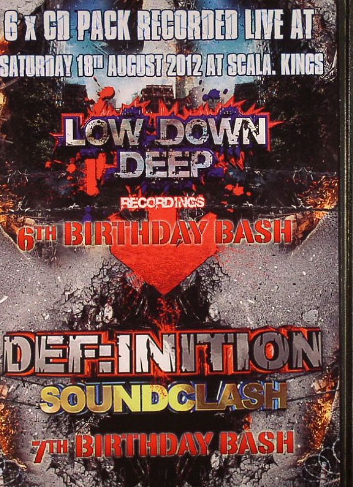 DJ HAZARD/LOGAN D/MAJISTRATE/DJ SLY/PLEASURE/SUB ZERO/RUFFSTUFF/DJ INTER/ORIGIN/DJ GUV/VARIOUS - Low Down Deep vs Definition Soundclash: 6th & 7th Birthday Bash: Recorded Live @ Scala Saturday 18th August 2012