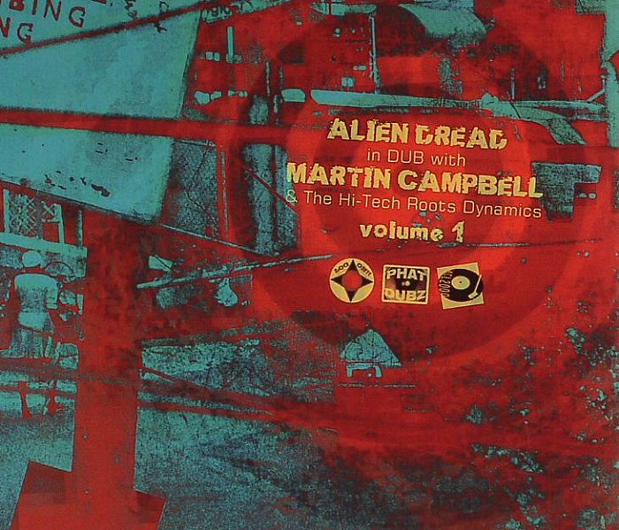 CAMPBELL, Martin/THE HI TECH ROOTS DYNAMICS - Alien Dread In Dub
