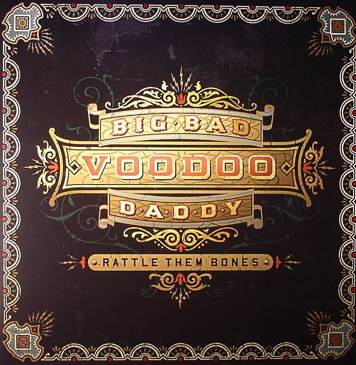 BIG BAD VOODOO DADDY - Rattle Them Bones