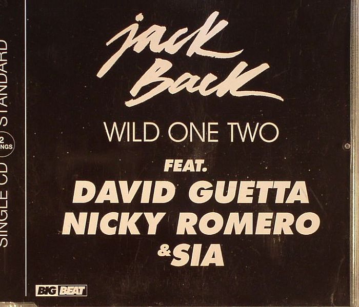 BACK, Jack feat DAVID GUETTA/NICKY ROMERO/SIA - Wild One Two