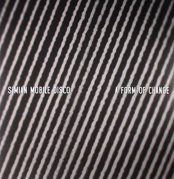 SIMIAN MOBILE DISCO - A Form Of Change