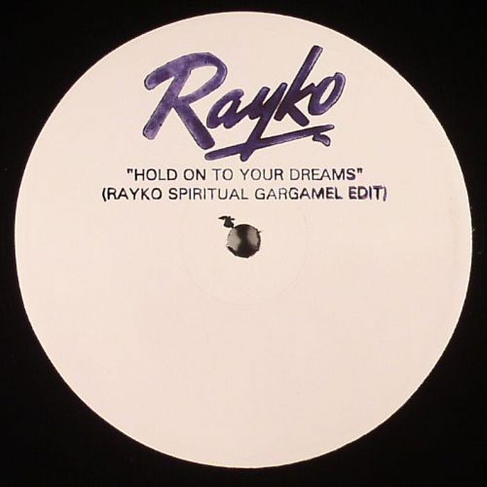RAYKO - Hold On To Your Dreams 
