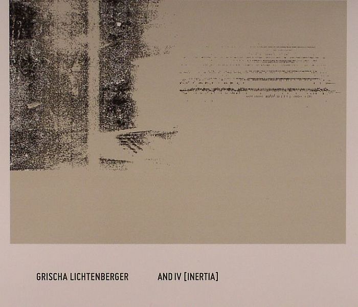 LICHTENBERGER, Grischa - And IV (Inertia)