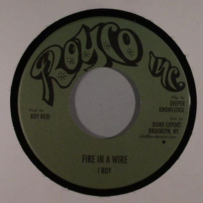 I ROY - Fire In A Wire