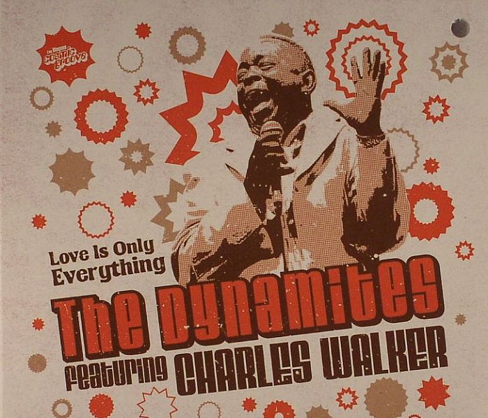 DYNAMITES, The feat CHARLES WALKER - Love Is Only Everything