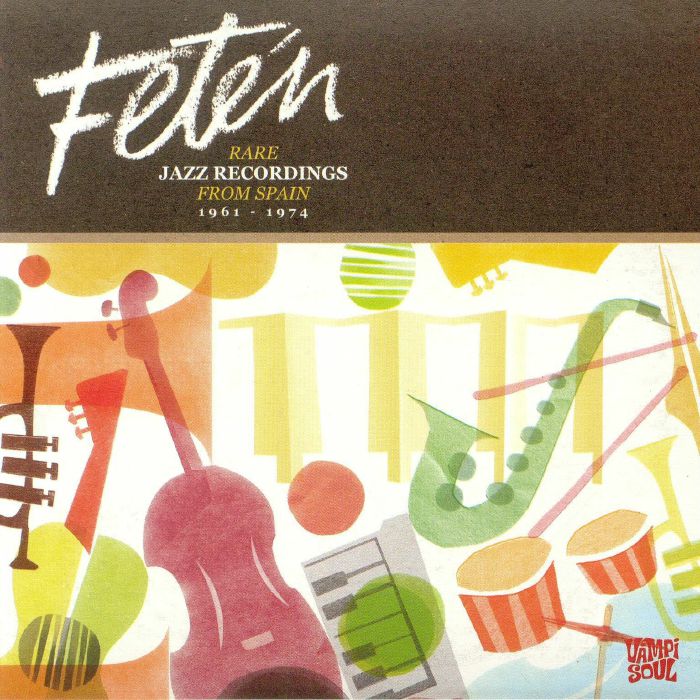 VARIOUS - Feten: Rare Jazz Recordings From Spain 1961-1974