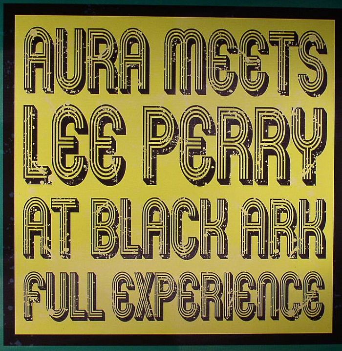 PERRY, Lee - Aura Meets Lee Perry At Black Art: Full Experience