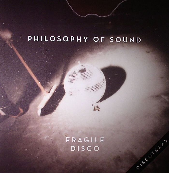 PHILOSOPHY OF SOUND - Fragile Disco