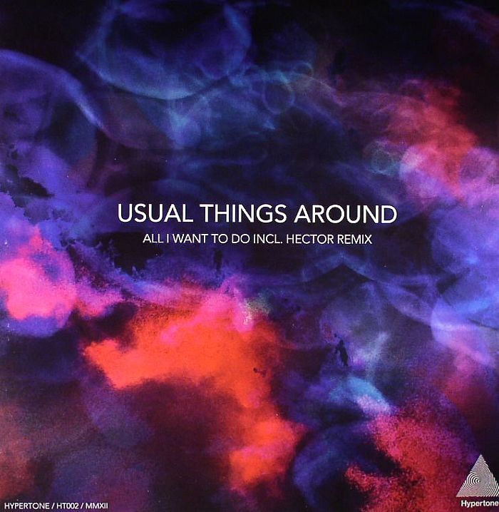 USUAL THINGS AROUND - All I Want To Do