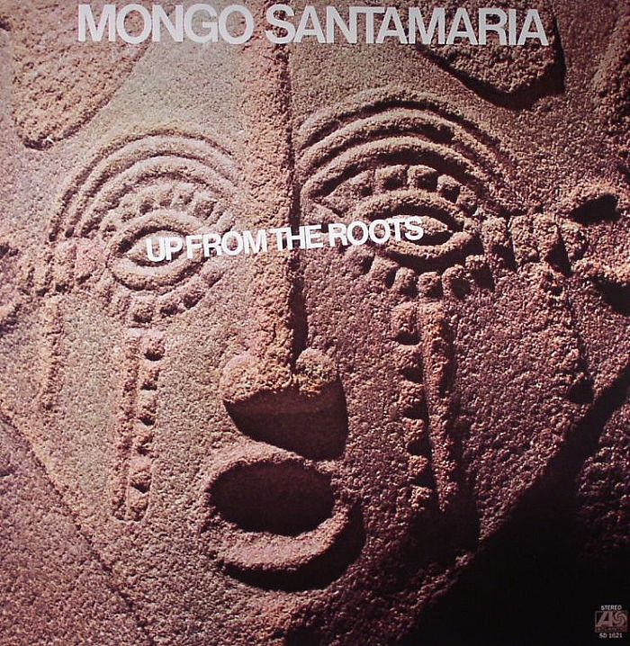 SANTAMARIA, Mongo - Up From The Roots 