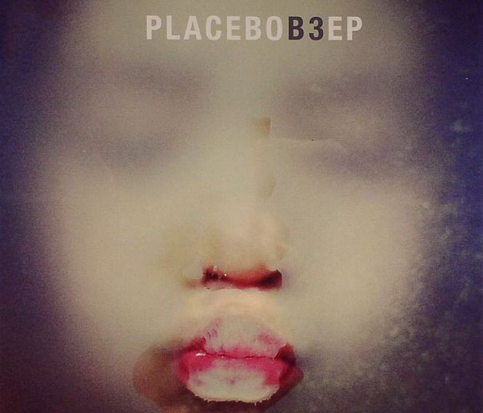 PLACEBO - B3 EP