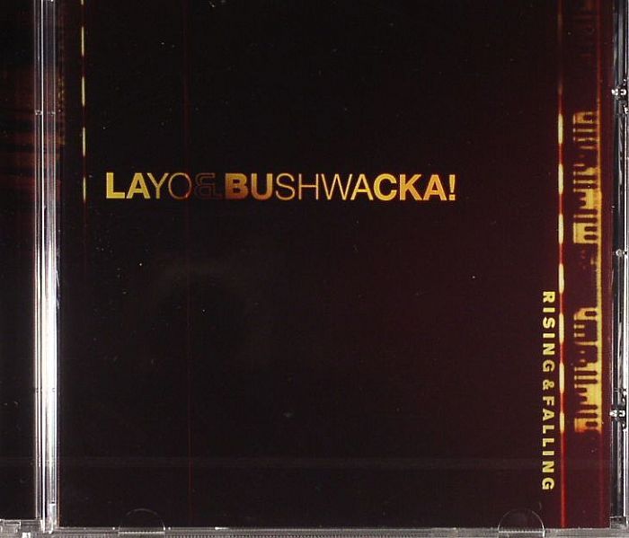 LAYO & BUSHWACKA! - Rising & Falling
