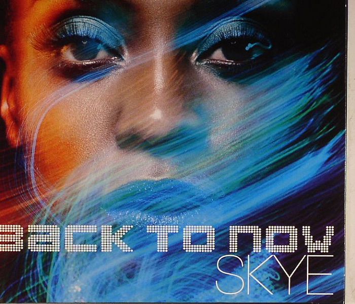SKYE - Back To Now
