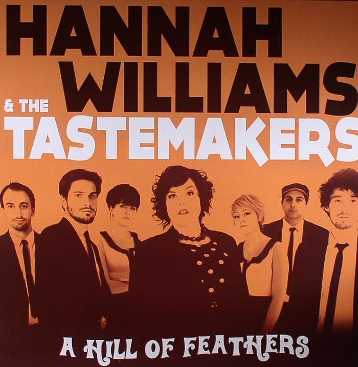 WILLIAMS, Hannah & THE TASTEMAKERS - A Hill Of Feathers