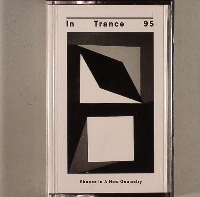 IN TRANCE 95 - Shapes In A New Geometry