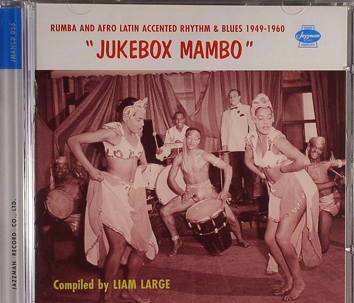 LARGE, Liam/VARIOUS - Jukebox Mambo: Rumba & Afro-Latin Accented Rhythm & Blues 1949-1960
