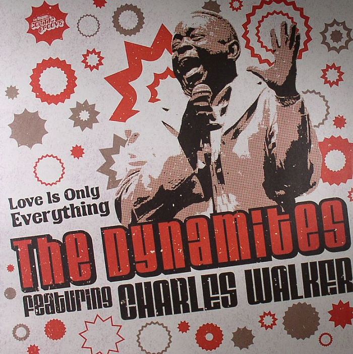 DYNAMITES, The feat CHARLES WALKER - Love Is Only Everything 