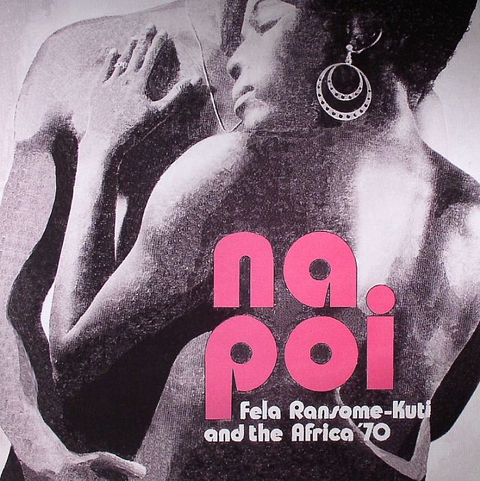 KUTI, Fela Ransome & THE AFRICA '70 - Na Poi