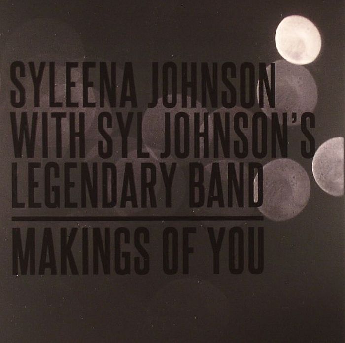 JOHNSON, Syleena/THE LEGENDARY SYL JOHNSON BAND/KENDRA CASH - Makings Of You: Collectors Edition