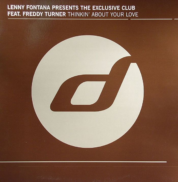 FONTANA, Lenny feat FREDDY TURNER presents THE EXCLUSIVE CLUB - Thinkin About Your Love
