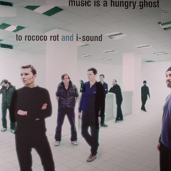 TO ROCOCO ROT/I SOUND - Music Is A Hungry Ghost