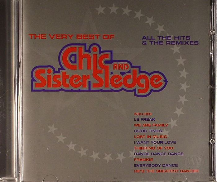 CHIC & SISTER SLEDGE - The Very Best Of Chic & Sister Sledge
